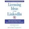 Licensing Ideas Using LinkedIn: Ditch Cold Calling Forever! Connect with companies looking for new products.