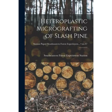 Heteroplastic Micrografting of Slash Pine; no.47