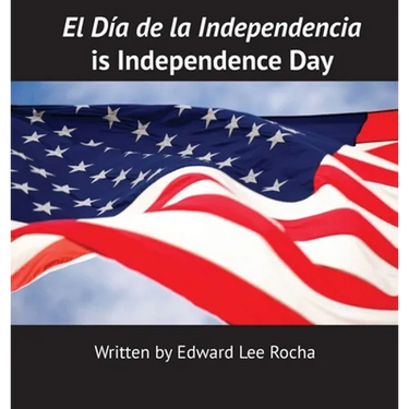 El Día de la Independencia is Independence Day