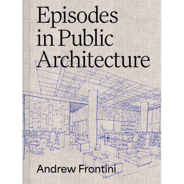 Episodes in Public Architecture