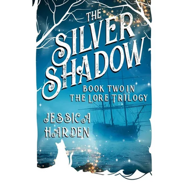 Silver Shadow Book Two In The Lore Trilogy
