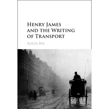 Henry James and the Writing of Transport