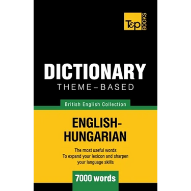 Theme-based dictionary British English-Hungarian - 7000 words