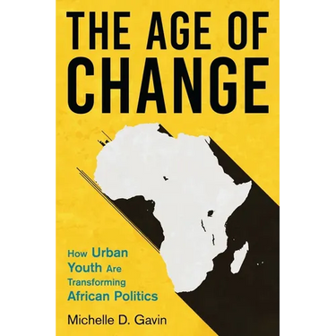 The Age of Change: How Urban Youth Are Transforming African Politics