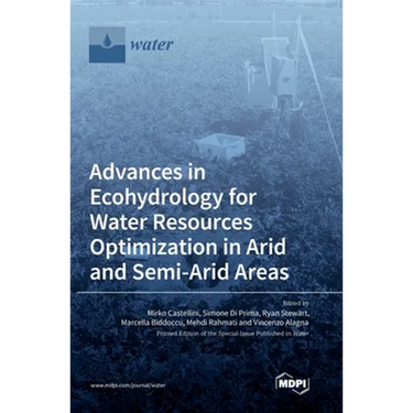 Advances in Ecohydrology for Water Resources Optimization in Arid and Semi-arid Areas