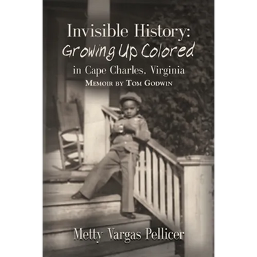 Invisible History: Growing Up Colored in Cape Charles, Virginia
