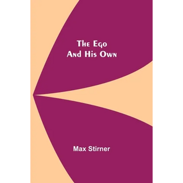 The Ego And His Own