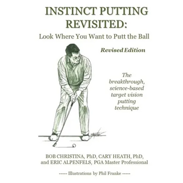 Instinct Putting Revisited: Look Where You Want to Putt the Ball