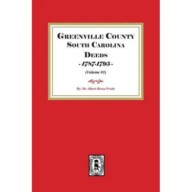 Greenville County South Carolina Deeds, 1787-1795 . (Volume #1)