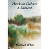 Hawk on Galvez: A Lament