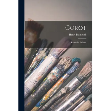 Corot: Souvenirs Intimes