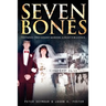 Seven Bones: Two Wives, Two Violent Murders, a Fight for Justice