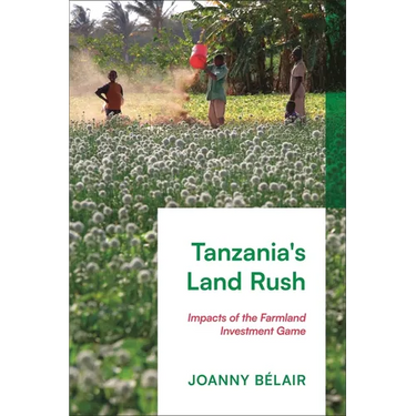 Tanzania's Land Rush: Impacts of the Farmland Investment Game