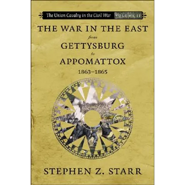 The War in the East from Gettysburg to Appomattox, 1863-1865
