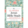 The 12-Week Jesus Bible Study: Readings and Reflections for Women to Grow Closer to Christ