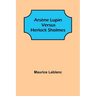 Ars鈩e Lupin versus Herlock Sholmes