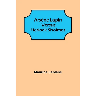 Ars鈩e Lupin versus Herlock Sholmes