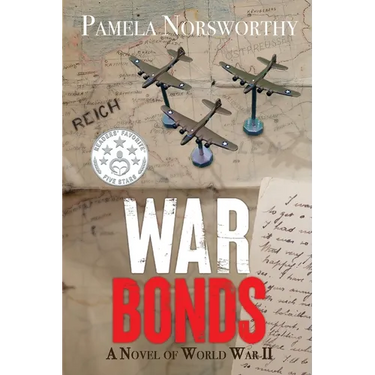 War Bonds: A Novel of World War Two