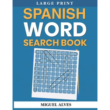 Spanish Word Search Book Large Print: Sopas de Letras en Español - Large Print