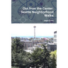 Out from the Center: Seattle Neighborhood Walks