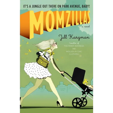 Momzillas: It's a jungle out there on Park Avenue, baby!