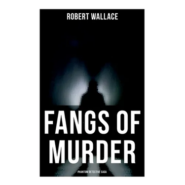 Fangs of Murder: Phantom Detective Saga
