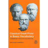 Classical Greek Prose: A Basic Vocabulary