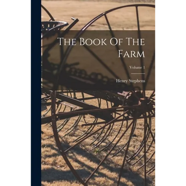 The Book Of The Farm; Volume 1