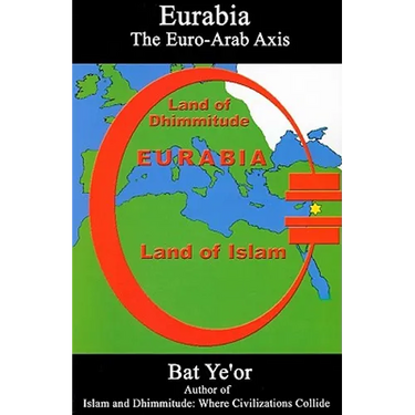 Eurabia: The Euro-Arab Axis