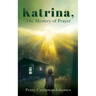 Katrina, The Mystery of Prayer