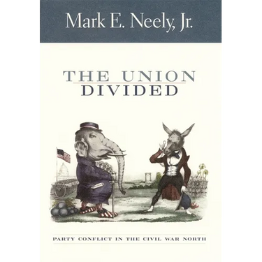 The Union Divided: Party Conflict in the Civil War North