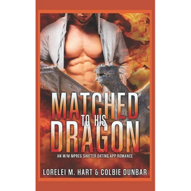 Matched To His Dragon: An M/M Mpreg Shifter Dating App Romance