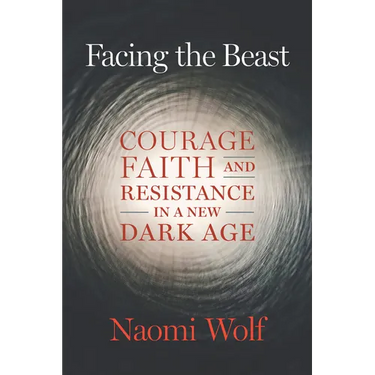Facing the Beast: Courage, Faith, and Resistance in a New Dark Age