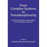 From Complex Systems to Transdisciplinarity: Exploring Resilience, Sustainability, and Knowledge Integration