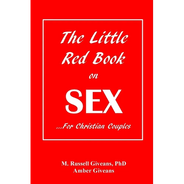 The Little Red Book on Sex: ...For Christian Couples