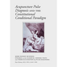 Acupuncture Pulse Diagnosis and the Constitutional Conditional Paradigm