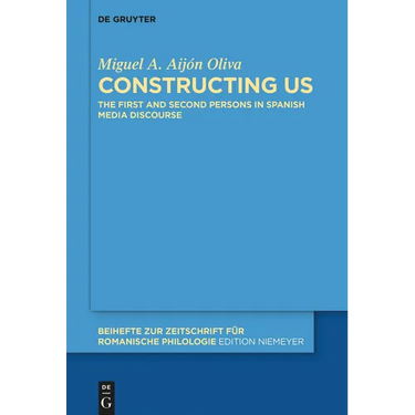 Constructing Us: The First and Second Persons in Spanish Media Discourse