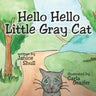 Hello, Hello, Little Gray Cat