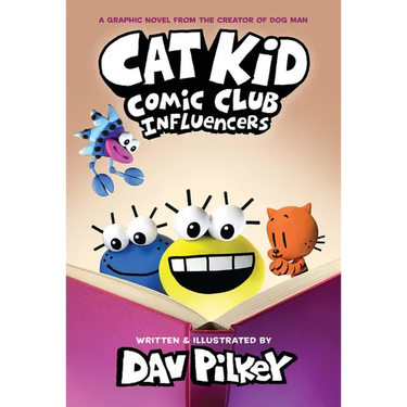 Cat Kid Comic Club: Influencers: A Graphic Novel (Cat Kid Comic Club #5): From the Creator of Dog Man: Volume 5