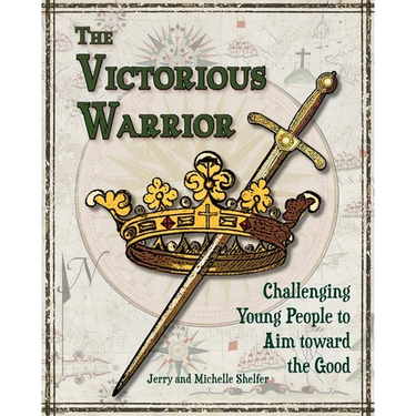 The Victorious Warrior: Challenging Young People to Aim toward the Good