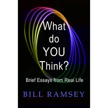 What do YOU Think?: Brief Essays from Real Life