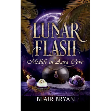 Lunar Flash: Midlife in Aura Cove Book 3