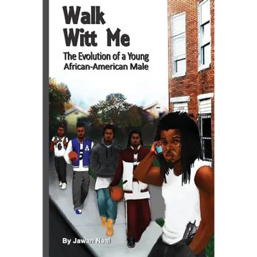 Walk Witt Me: The Evolution of a Young African-American Male