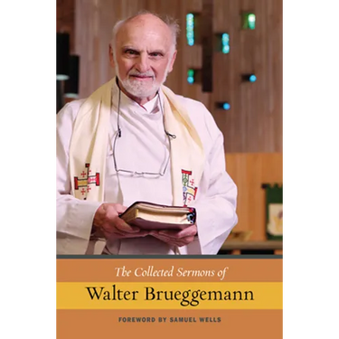 The Collected Sermons of Walter Brueggemann, Vol 1