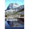 Ever Increasing Faith
