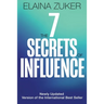 The Seven Secrets of Influence: Revised Edition