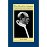 Pius XII and the Holocaust: Understanding the Controversy