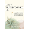 Living A Transformed Life