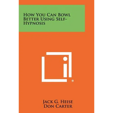 How You Can Bowl Better Using Self-Hypnosis