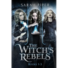 The Witch's Rebels: Books 1-3